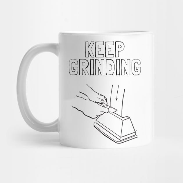 Keep Grinding by Souls.Print